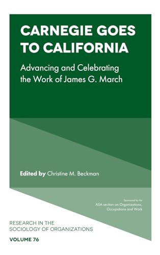 Carnegie goes to California: Advancing and Celebrating the Work of James G. March