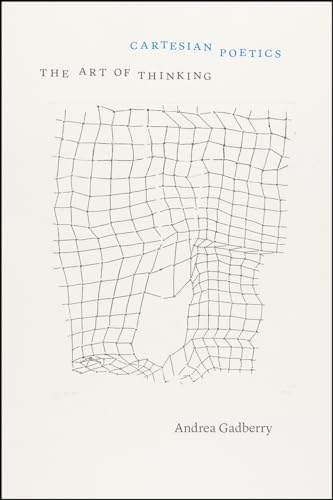 Cartesian Poetics: The Art of Thinking (Thinking Literature)
