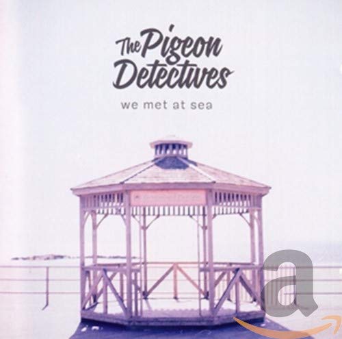 CD cover for The Pigeon Detectives’ “We Met At Sea” featuring a gazebo.