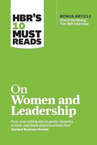 HBRs 10 Must Reads on Women and Leadership (with bonus article "Sheryl Sandberg: The HBR Interview")