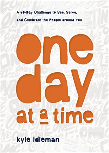 One Day at a Time: A 60-Day Challenge to See