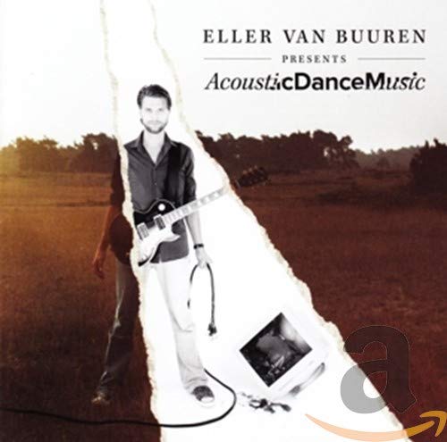 CD cover: Eller van Buuren presents “Acoustic Dance Music” with a guitarist.