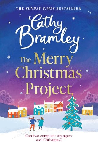 The Merry Christmas Project : A warm and cosy romance to curl up with this festive season for fans of The Holiday