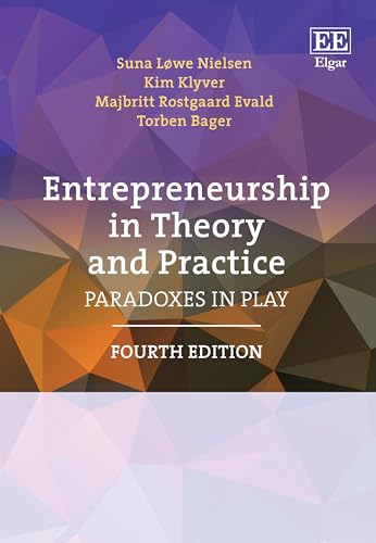 Entrepreneurship in Theory and Practice : Paradoxes in Play, Fourth Edition