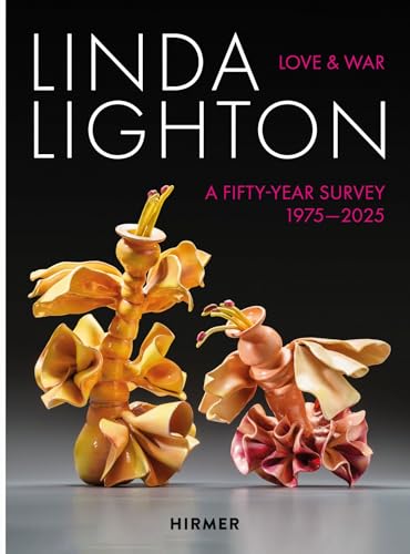 Linda Lighton: Love and War : A Fifty Year Survey, 1975-2025