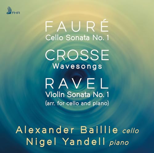 CD cover for Faure, Crosse, and Ravel cello and piano music.