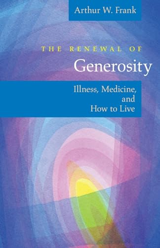 The Renewal of Generosity: Illness
