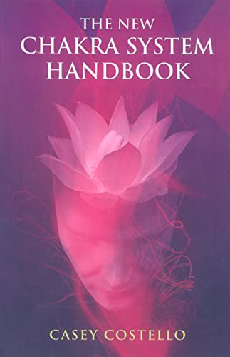 The New Chakra System Handbook: On Becoming the New Human