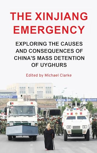 The Xinjiang Emergency: Exploring the Causes and Consequences of Chinas Mass Detention of Uyghurs