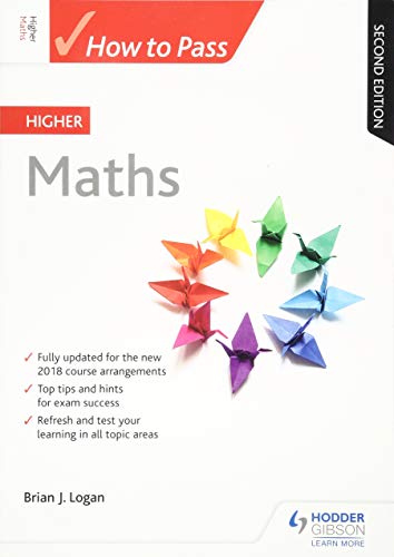 How to Pass Higher Maths: Second Edition (How To Pass - Higher Level)