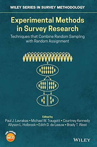 Experimental Methods in Survey Research: Techniques that Combine Random Sampling with Random Assignment