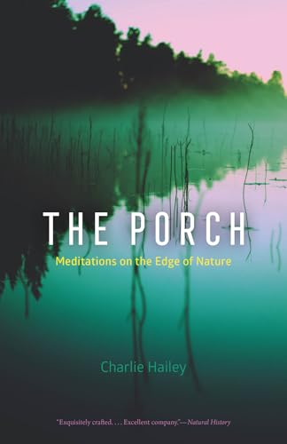 The Porch : Meditations on the Edge of Nature