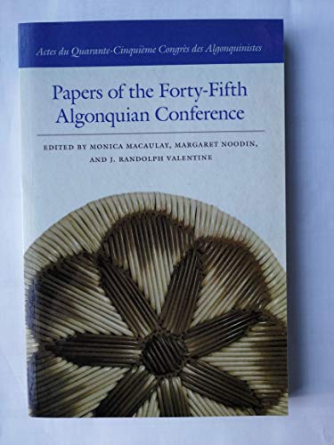 Papers of the Forty-Fifth Algonquian Conference