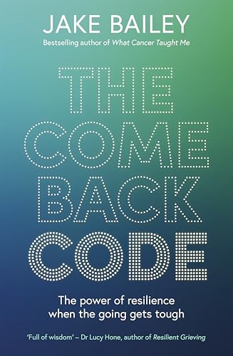 The Comeback Code : The power of resilience when the going gets tough