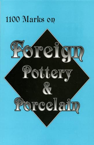 1100 Marks on Foreign Pottery & Porcelain
