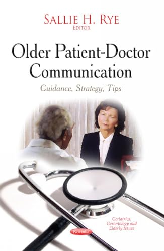 Older Patient-Doctor Communication : Guidance, Strategy, Tips