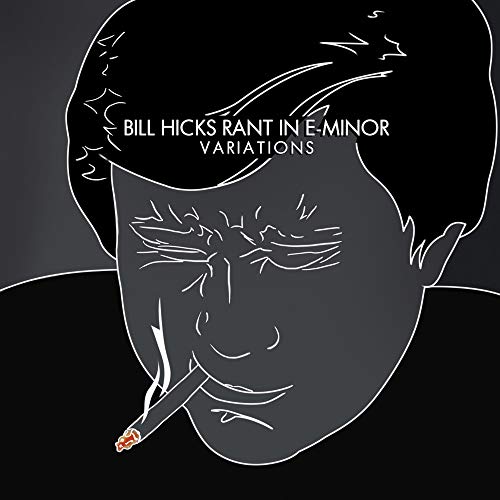 Dark portrait of Bill Hicks smoking, album cover for "Rant In E-Minor.