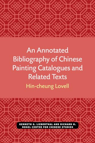 An Annotated Bibliography of Chinese Painting Catalogues and Related Texts