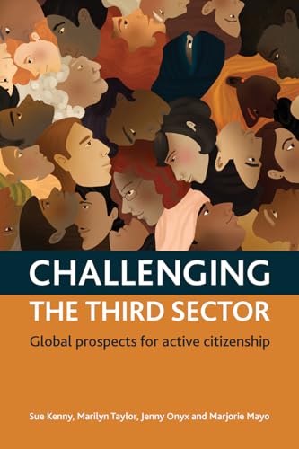 Challenging The Third Sector : Global Prospects For Active Citizenship