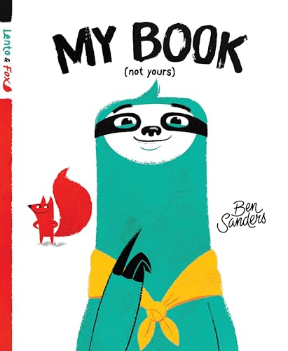 My Book (Not Yours) : Lento and Fox - Book 1