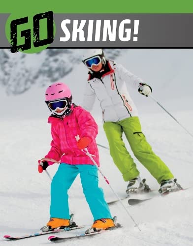 Go Skiing! (The Wild Outdoors)