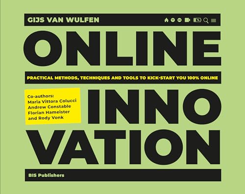 Online Innovation : Tools, Techniques, Methods and Rules to Innovate Online