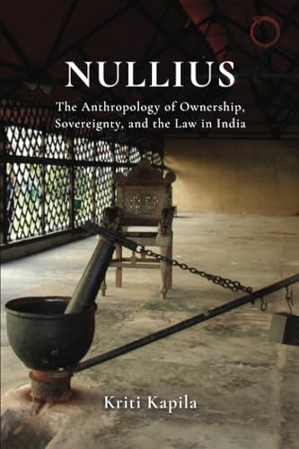 Nullius – The Anthropology of Ownership, Sovereignty, and the Law in India