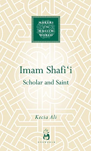 Imam Shafi'i : Scholar and Saint
