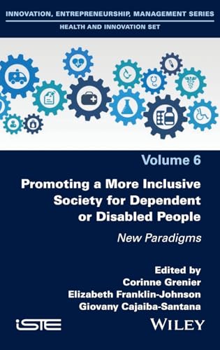 Promoting a More Inclusive Society for Dependent or Disabled People : New Paradigms