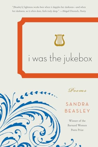 I Was the Jukebox: Poems