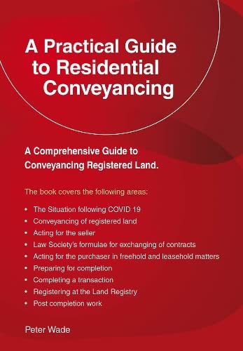 Practical Guide to Residential Conveyancing, A: Revised Edition 2022