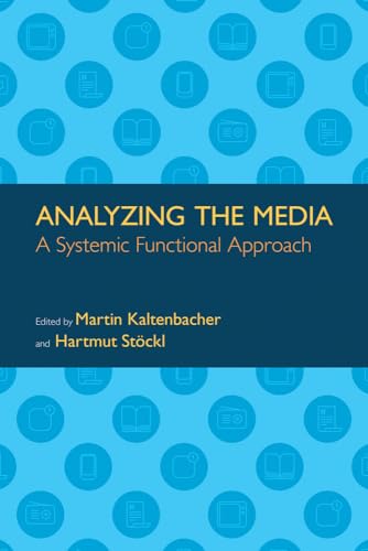 Analyzing the Media : A Systemic Functional Approach