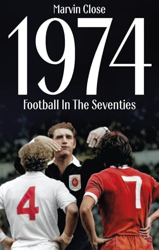 1974 : Football In The Seventies