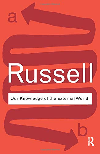 Our Knowledge of the External World (Routledge Classics)