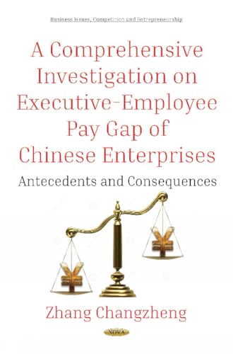 A Comprehensive Investigation on Executive-Employee Pay Gap of Chinese Enterprises