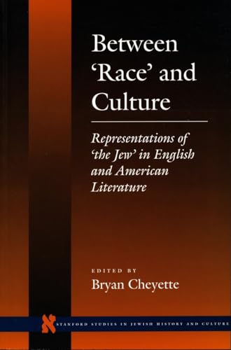 Between Race and Culture: Representations of the Jew in English and American Literature