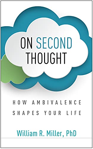 On Second Thought: How Ambivalence Shapes Your Life