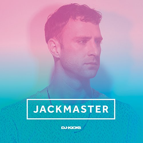 Album cover for Jackmaster’s DJ Kicks, featuring a portrait of the artist.