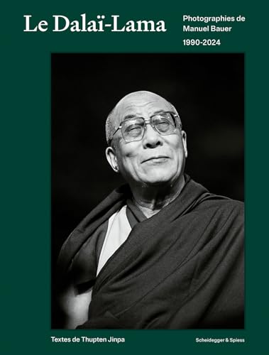 Dalai Lama : Photographies de Manuel Bauer. 1990–2024
