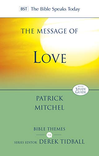 The Message of Love: The Only Thing That Counts (The Bible Speaks Today Themes)