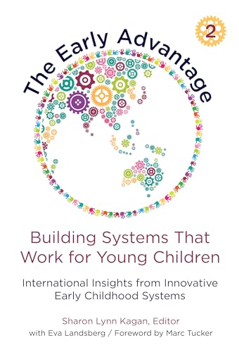 The Early Advantage 2—Building Systems That Work for Young Children : International Insights from Innovative Early Childhood Systems