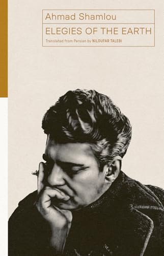 Elegies of the Earth : Selected Poems