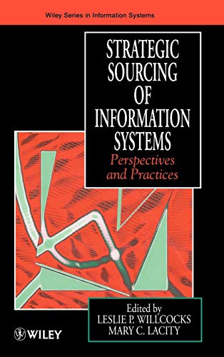 Strategic Sourcing of Information Systems: Perspectives and Practices