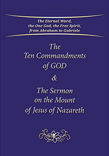 The Ten Commandments of God & The Sermon on the Mount of Jesus of Nazareth