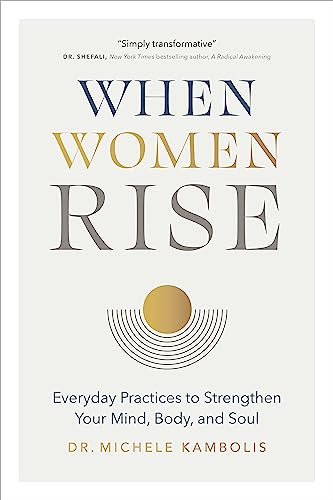 When Women Rise: Everyday Practices to Strengthen Your Mind