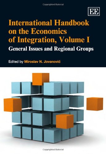 International Handbook on the Economics of Integration: v. 1: General Issues and Regional Groups