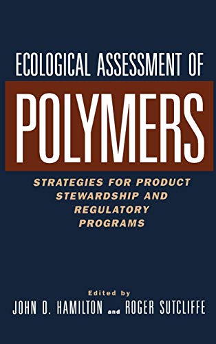 Ecological Assessment Polymers: Strategies for Product Stewardship and Regulatory Programs