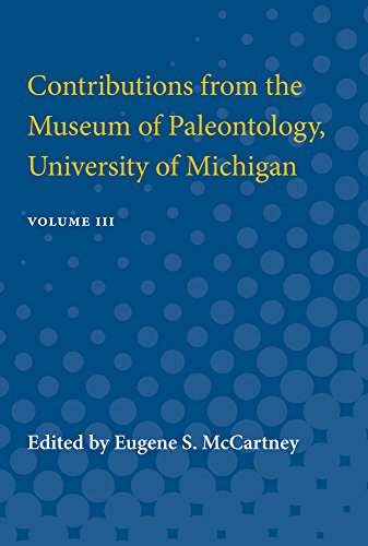 Contributions from the Museum of Paleontology : Containing Papers Published between November 10, 1928, and April 9, 1932