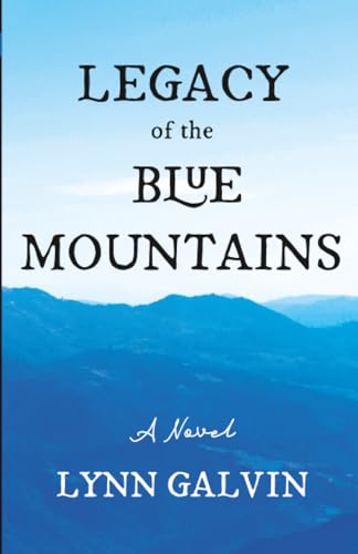 Legacy of the Blue Mountains : A Novel
