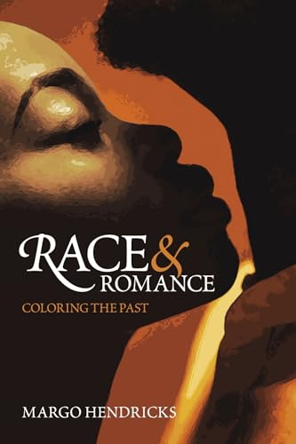 Romance and Race: Coloring the Past